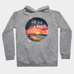 Life is a Beach Hoodie